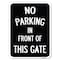 Signmission No Parking in Front of This Gate Heavy-Gauge Alum Rust Proof Parking Sign, 18" x 24", A-1824-23716 A-1824-23716 - alternate 1